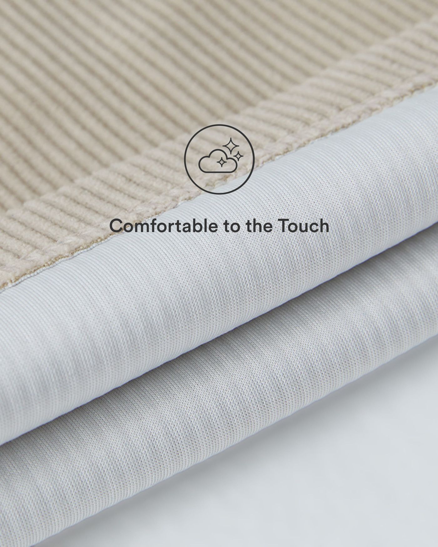 Comfortable to the Touch